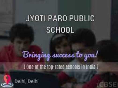 JYOTI PARO PUBLIC SCHOOL DELHI