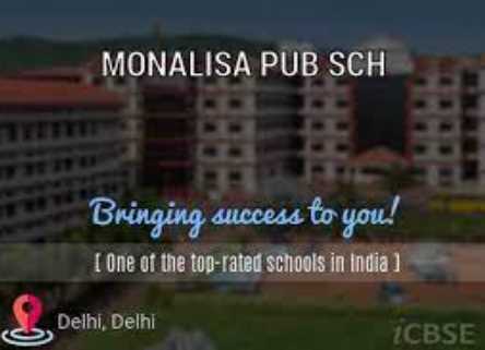 MONALISA PUBLIC SCHOOL DELHI
