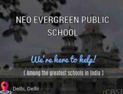 NEO EVERGREEN PUBLIC SCHOOL DELHI