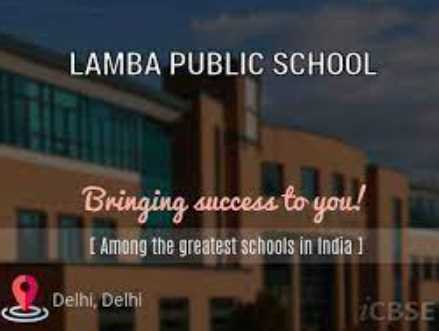 LAMBA PUBLIC SCHOOL DELHI
